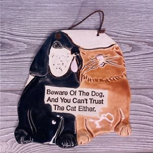 Smokey mountain pottery ceramic sign beware of the dog cant trust the cat either
